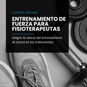 Curso de Entrenamiento de Fuerza para Fisioterapeutas